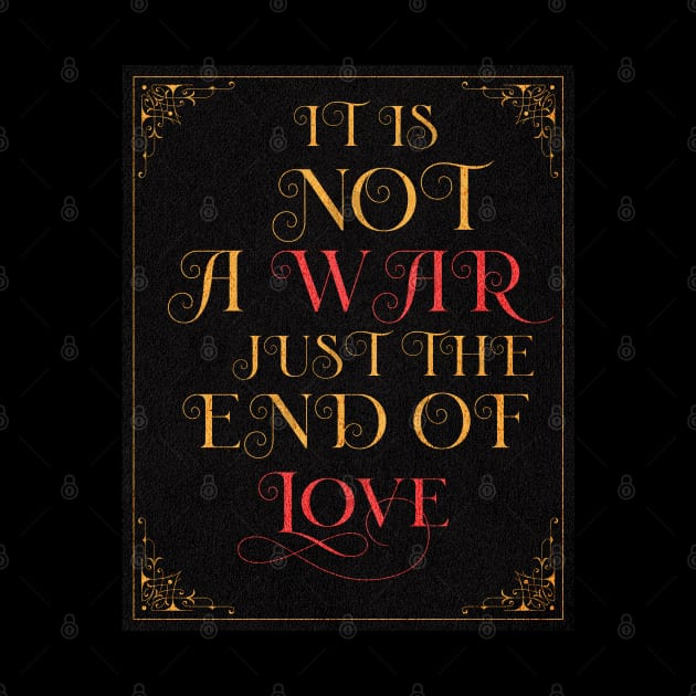 It is not a war, just  the end of love by Crostreet