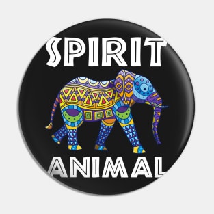 Elephants Are My Spirit Animal - Tribal Colorful Animal Pin