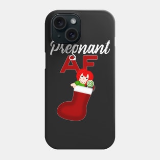 Pregnant AF Phone Case