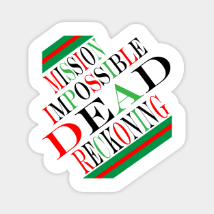 mission impossible dead reckoning Magnet