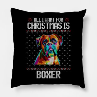 All I Want for Christmas is Boxer - Christmas Gift for Dog Lover Pillow