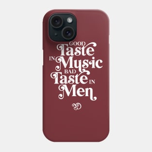 Good Taste in Music, Bad Taste in Men, funny sarcastic retro 60s 70s design Phone Case