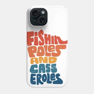 Funny Minnesota - Fishing Poles and Casseroles Phone Case