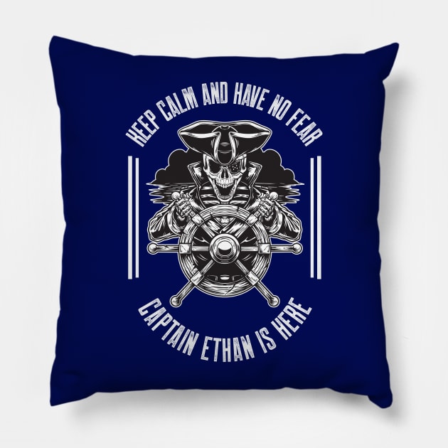 Keep calm and have no fear Captain Ethan is here Pillow by g14u