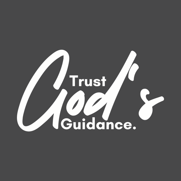 Trust God's Guidance by Clothspee