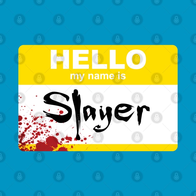 Hello My Name is Slayer by ATBPublishing