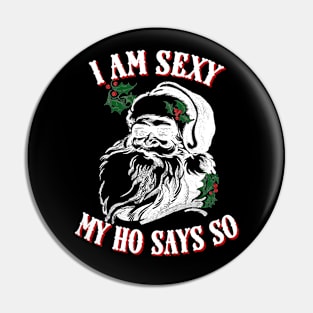 Funny Retro Santa Christmas Pun, I Am Funny My Ho Says So Pin