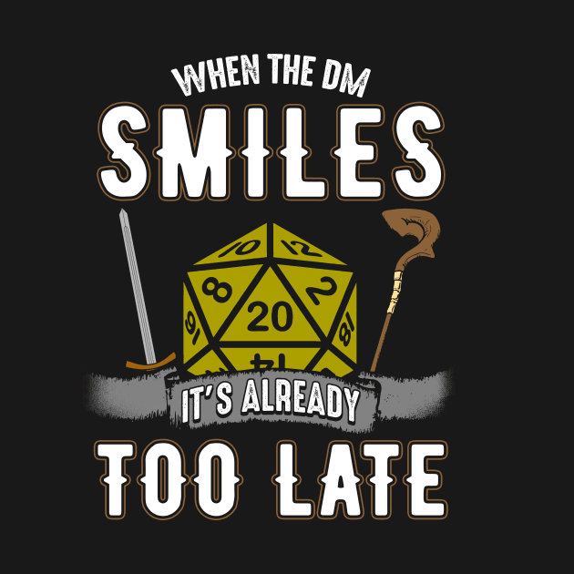 When the DM Smiles It's Already Too Late Gamer by theperfectpresents