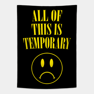 All Of This Is Temporary - Nihilist Statement Design Tapestry