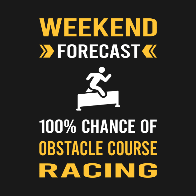 Weekend Forecast Obstacle Course Racing Race OCR by Bourguignon Aror