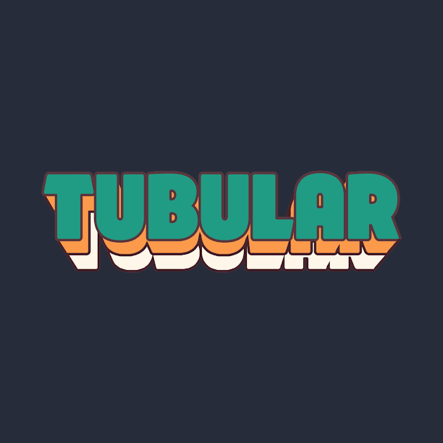 TUBULAR by nostalgia