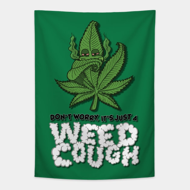 Don't Worry, It's Just A Weed Cough - Vertical Tapestry by deancoledesign