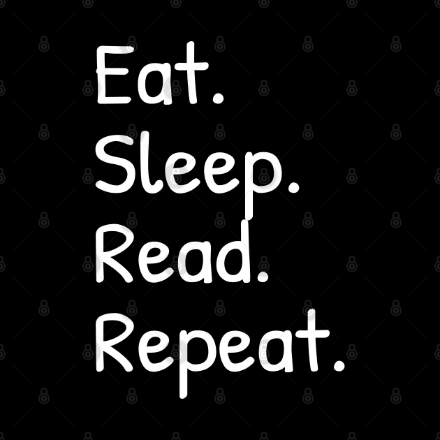 Eat Sleep Read Repeat Funny by Islanr