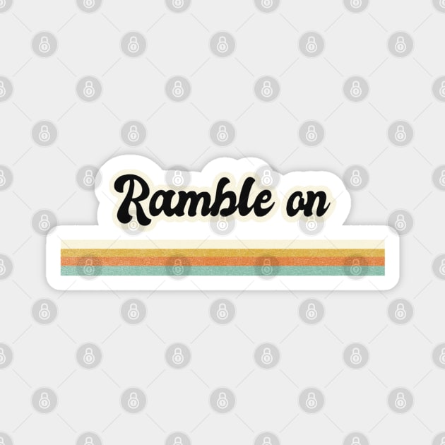 RAMBLE ON Magnet by BG305