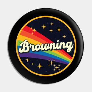 Browning // Rainbow In Space Vintage Style Pin