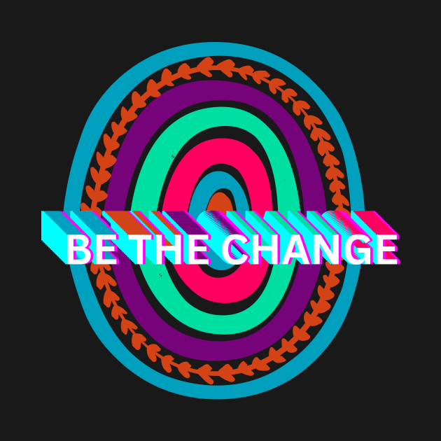 Be the change by Muminmed