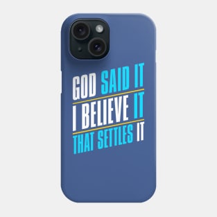 God Said It Phone Case