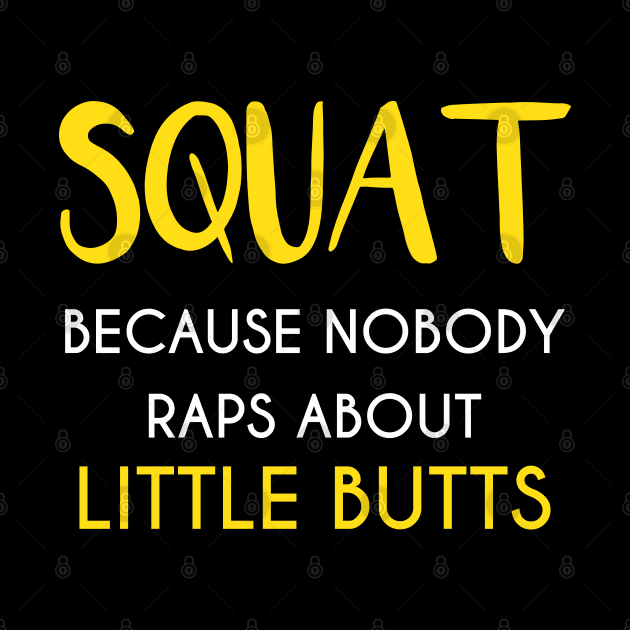 Squat ... because nobody raps about little buts by Teekingdom