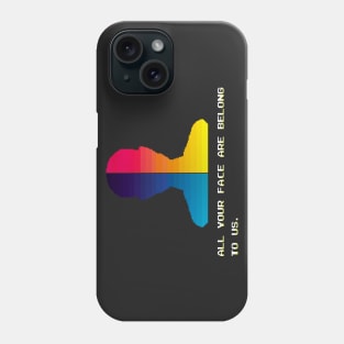 ALL YOUR FACE Phone Case