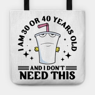 I Am 30 or 40 Years Old and I Don't Need This Tote