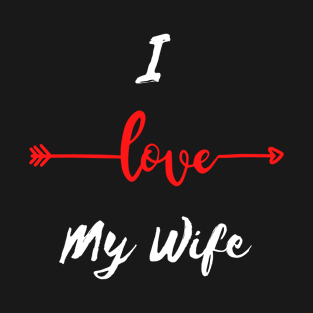 I Love My Wife T-Shirt