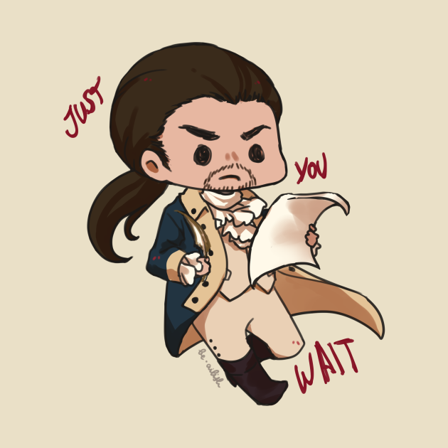 Just You Wait Alexander Hamilton TShirt TeePublic
