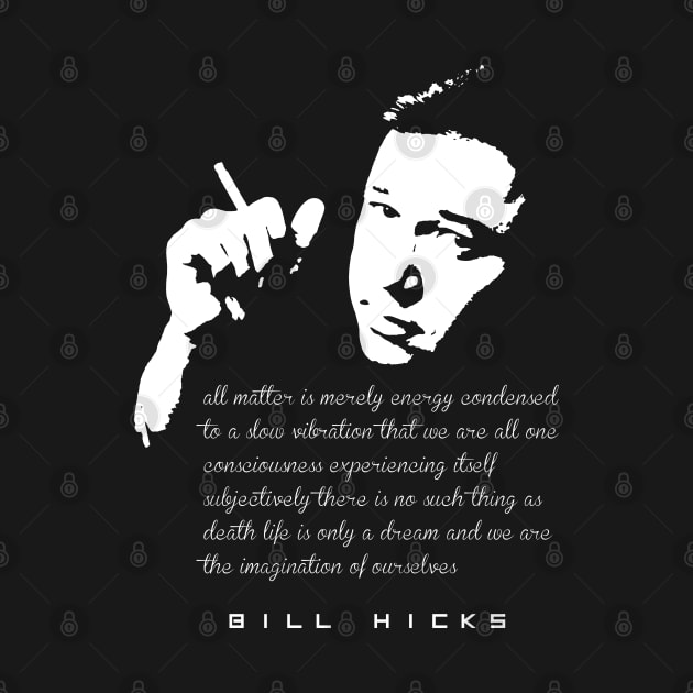 Bill Hicks Life is only a dream by kurticide