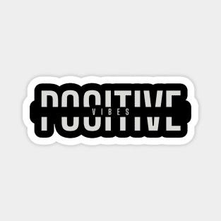 Positive vibes Magnet