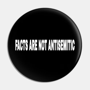 Facts Are Not Antisemitic - Front Pin