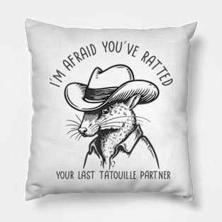 I'm Afraid You've Ratted Your Last Tatouille Partner Pillow