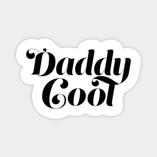 Daddy Cool Magnet