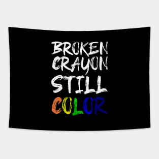 'Broken Crayon Still Colours' PTSD Mental Health Shirt Tapestry