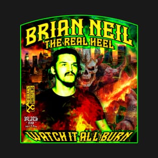 Brian Neil - Watch It All Burn T-Shirt