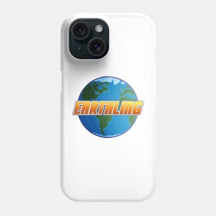 Earthling Phone Case