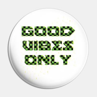 Good Vibes Only Pin