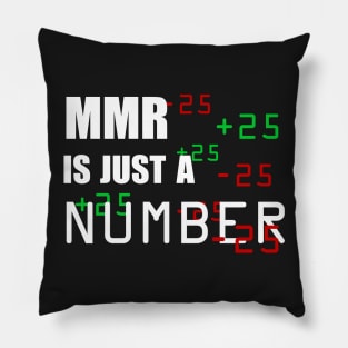 MMR is just a number Pillow