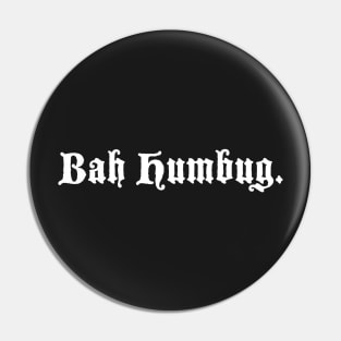 Bah Humbug Pin