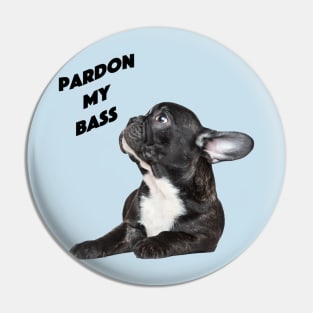 Pardon My Bass Pin