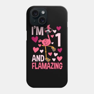 I'm 1 and Flamazing Flamingo Phone Case