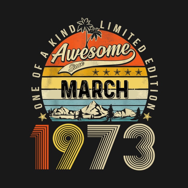 Awesome Since March 1973 Vintage 50th Birthday by Marcelo Nimtz