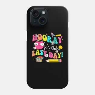 Hooray For The Last Day, School's Out For Summer, Last Day Of School Phone Case