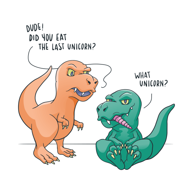 Funny T Rex Dinosaur Did You Eat The Last Unicorn by Visual Vibes