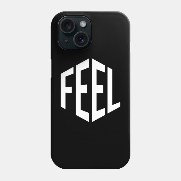 Feel Phone Case by n23tees