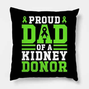 Proud Dad Of A Kidney Donor Funny Father's Day Pillow