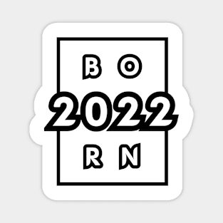 BORN 2022 Magnet