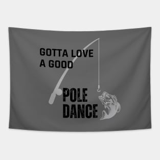 Gotta love a good pole dance Tapestry