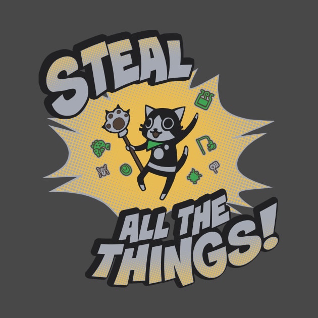 Steal All the Things! by savagesparrow