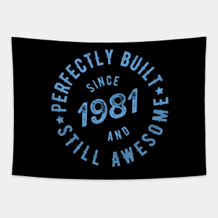 Born in 1981 T Shirt Tapestry