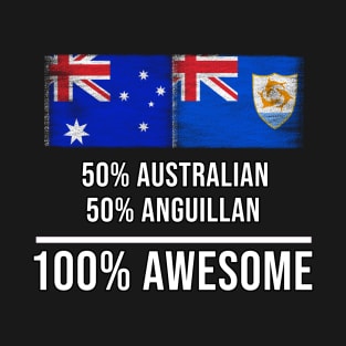 50% Australian 50% Anguillan 100% Awesome - Gift for Anguillan Heritage From Anguilla T-Shirt