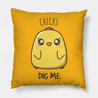 Chicks Dig Me - Cute Chicken Design Pillow